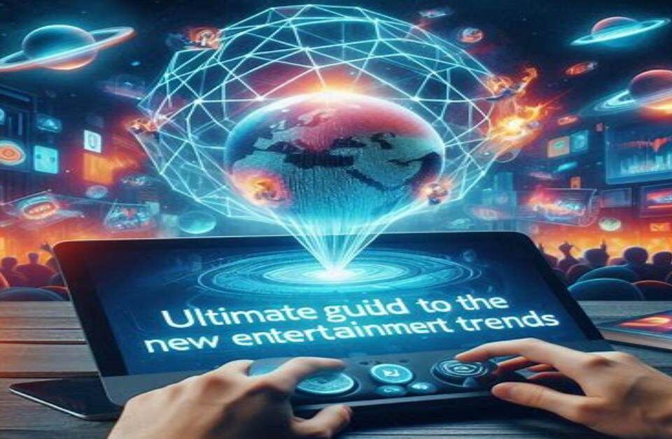 Ultimate Guide to New Entertainment Trends Lumolog: Revolutionizing How We Engage