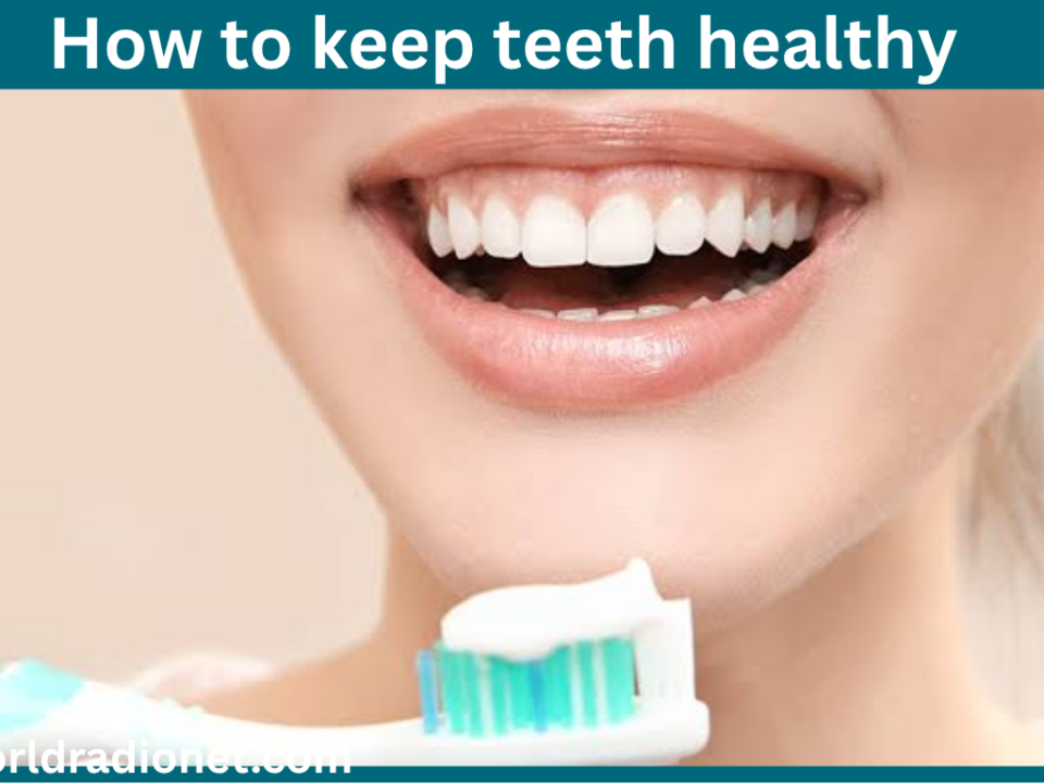 how to keep teeth healthy