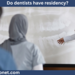 do dentists have residency?