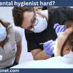 is being a dental hygienist hard​?