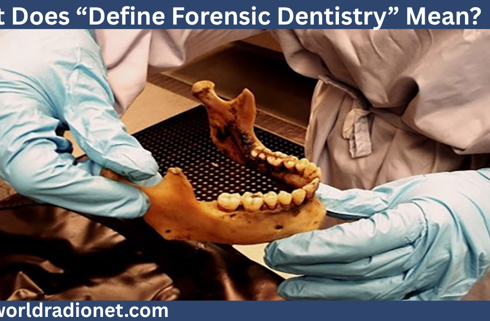 define forensic dentistry​